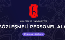 HACETTEPE ÜNİVERSİTESİ  SÖZLEŞMELİ PERSONEL ALIM İLANI