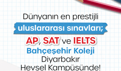 Hevsel Kampüsü Dünyanın en prestijli sınavların merkezi oldu