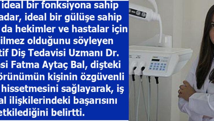 Güzel gülüş başarıyı etkiliyor