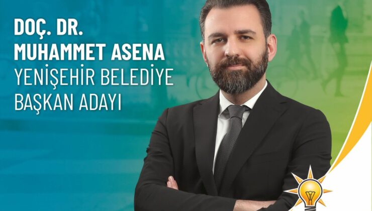 AK Parti Yenişehir Belediye Başkan adayı Muhammed Asena kimdir?