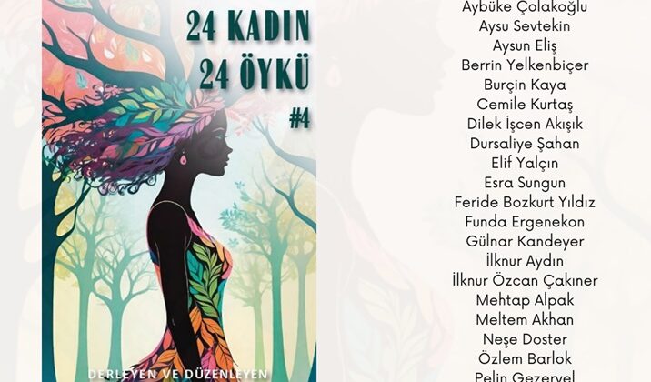 24 Kadın 24 Öykü…