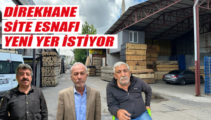 Direkhane Site esnafı yeni yer istiyor