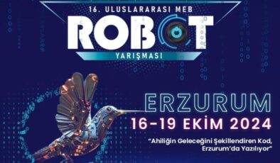 Erzurum’da uluslararası meb robot yarışması yapılacak