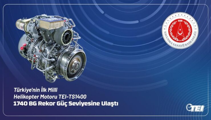 TEİ-TS1400 motoru rekor güce ulaştı