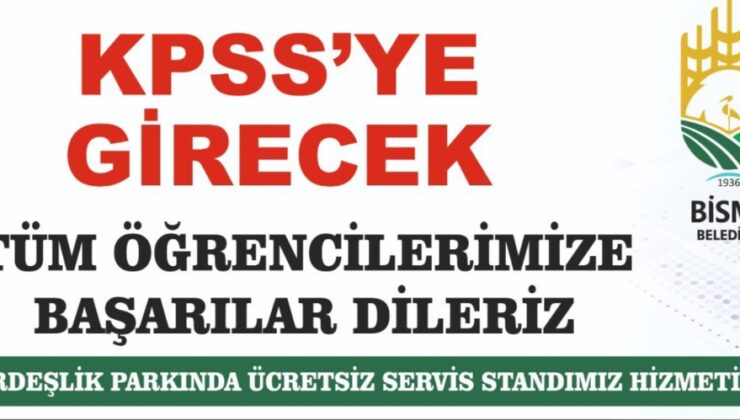 Bismil’de KPSS sınavı için ücretsiz servis hizmeti