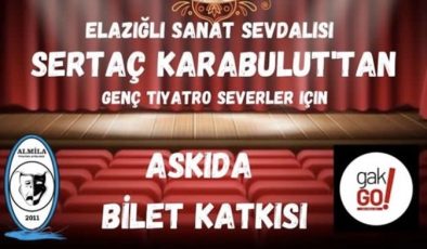 Elazığ’da ‘askıda tiyatro bileti’ uygulaması