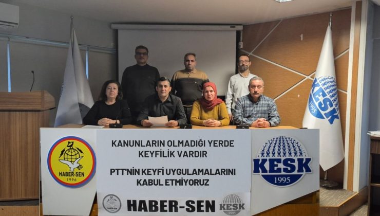 HABER-SEN’den PTT’ye Tepki: Keyfi Uygulamaları Kabul Etmiyoruz