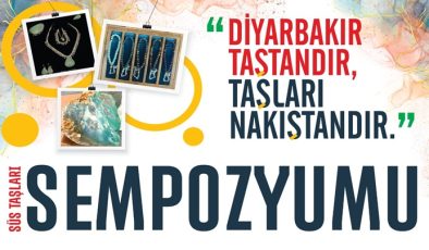”Diyarbakır Taştandır,Taşları Nakıştandır”Sempozyumu Düzenlendi