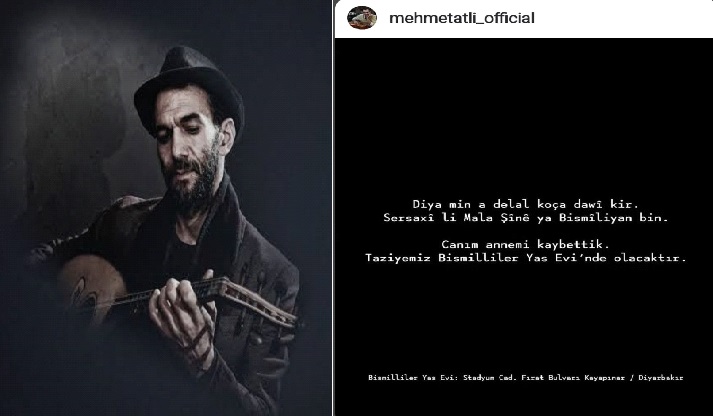 Kürt Müziği’nin sevilen isimlerinden Mehmet Atlı ‘nın annesi vefat etti.