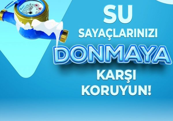 DİSKİ, su sayaçlarının donmasına karşı uyardı, önlem alınmasını istedi