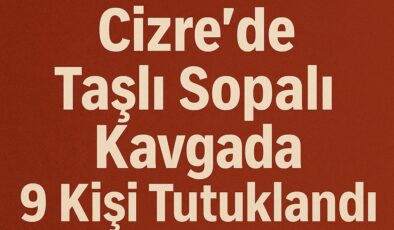 3 kişinin yaralandığı kavgaya ilişkin 9 şüpheli tutuklandı