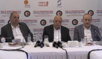 HAK-İŞ Genel Başkanı Arslan, Başkanlar Kurulu Toplantısı’nda konuştu
