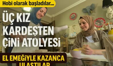 Üç kız kardeş hobi olarak başladıkları çiniciliği kazanca dönüştürdü